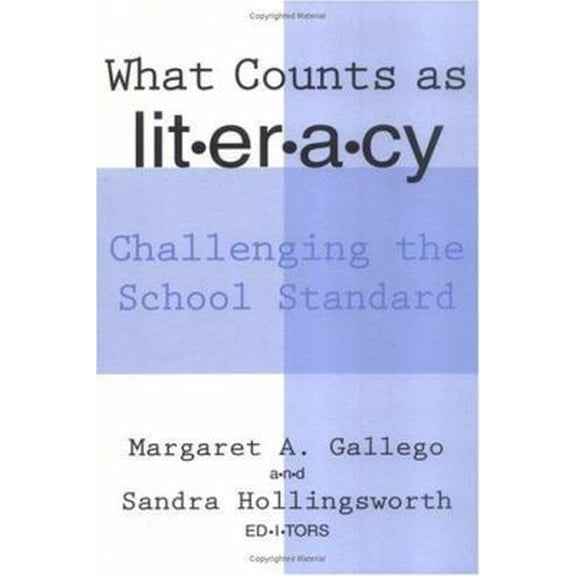 Pre-Owned What Counts as Literacy: Challenging the School Standard (Language and Literacy Series) (Paperback) 0807739723 9780807739723