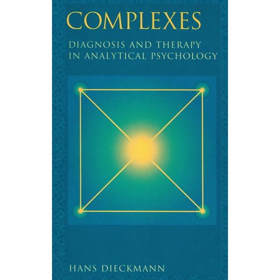 Complexes: Diagnosis and Therapy in Analytical Psychology (Hardcover)