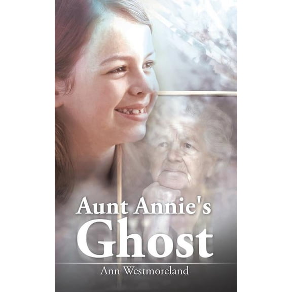 Aunt Annie's Ghost, (Paperback)