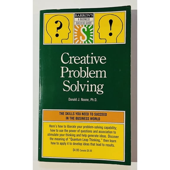Pre-Owned Creative Problem Solving (Barron's Business Success Guides) (Paperback) 0812014618 9780812014617