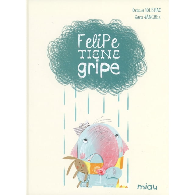 FELIPE TIENE GRIPE EDICIONES JAGUAR GRACIA IGLESIAS