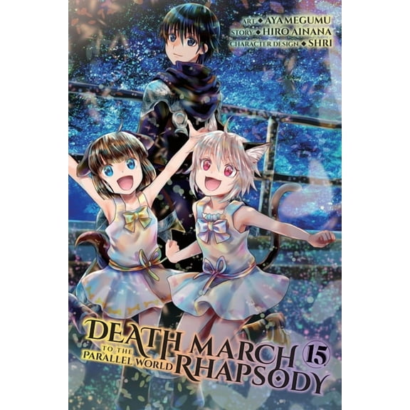 Death March to the Parallel World Rhapso Death March to the Parallel World Rhapsody, Vol. 15 (Manga), Book 15, (Paperback)
