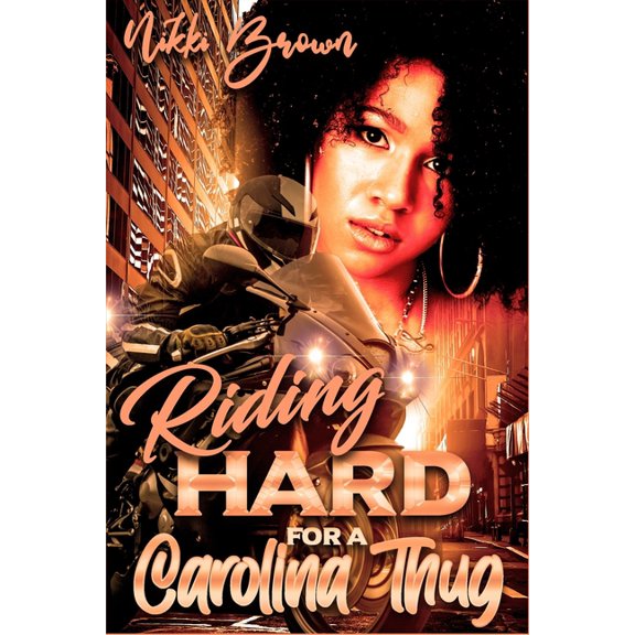 Riding Hard For A Carolina Thug: Parts 1-3