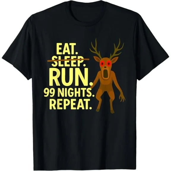 Eat Sleep Run 99 Nights Scary Deer Gamer Meme Graphic Unisex T-Shirt up to size 5XL