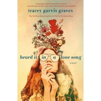 Heard It in a Love Song: A Novel