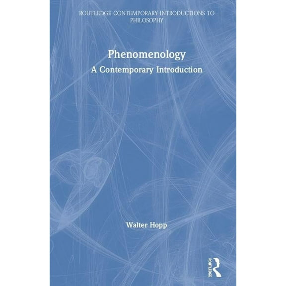 Routledge Contemporary Introductions to Phenomenology: A Contemporary Introduction, (Hardcover)