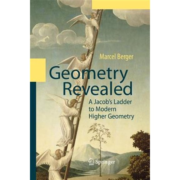 Pre-Owned Geometry Revealed: A Jacob's Ladder to Modern Higher Geometry (Paperback)
