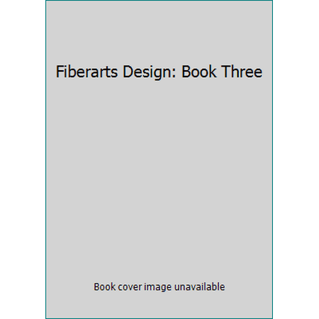 Fiberarts Design: Book Three [Hardcover - Used]