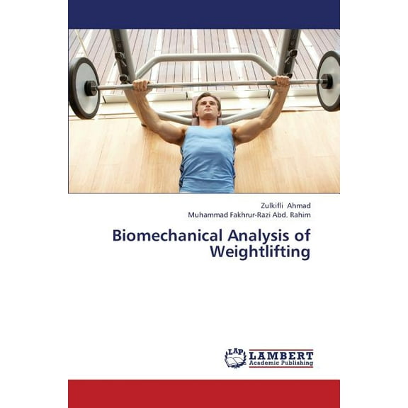 Biomechanical Analysis of Weightlifting (Paperback)