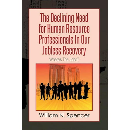 The Declining Need for Human Resource Professionals in Our Jobless Recovery -