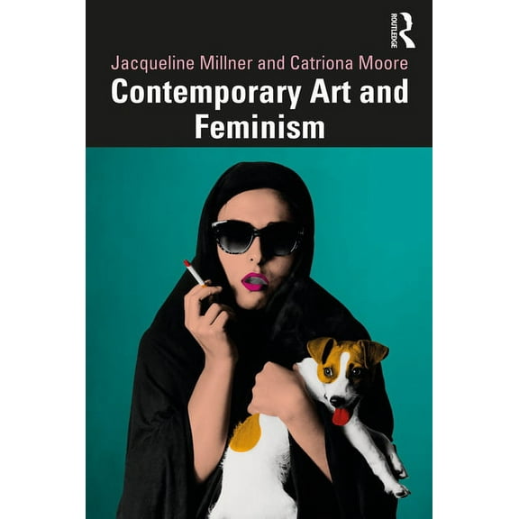 Contemporary Art and Feminism, (Paperback)