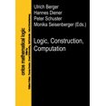 thumbnail image 2 of Logic, Construction, Computation (Ontos Mathematical Logic), 2 of 4