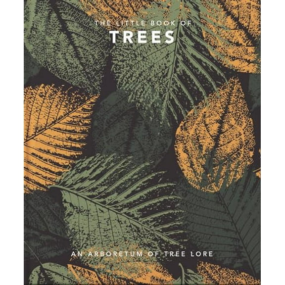 Little Books of Nature & the Great Outdoors: The Little Book of Trees (Hardcover)