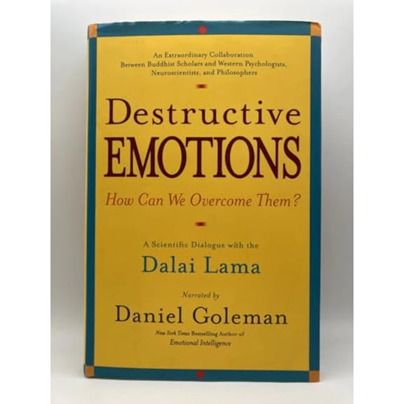 Pre-Owned Destructive Emotions: A Scientific Dialogue with the Dalai Lama (Hardcover) 0553801716 9780553801712