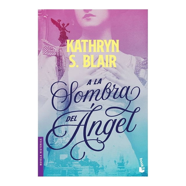 A la Sombra del Ángel Booket Kathryn S. Blair