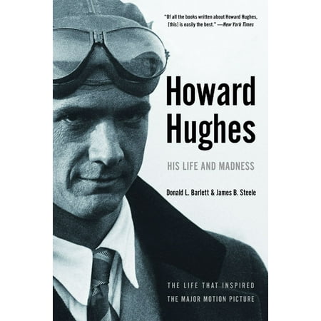 Howard Hughes : His Life and Madness (Best Howard Hughes Biography)