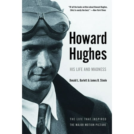 Howard Hughes : His Life and Madness