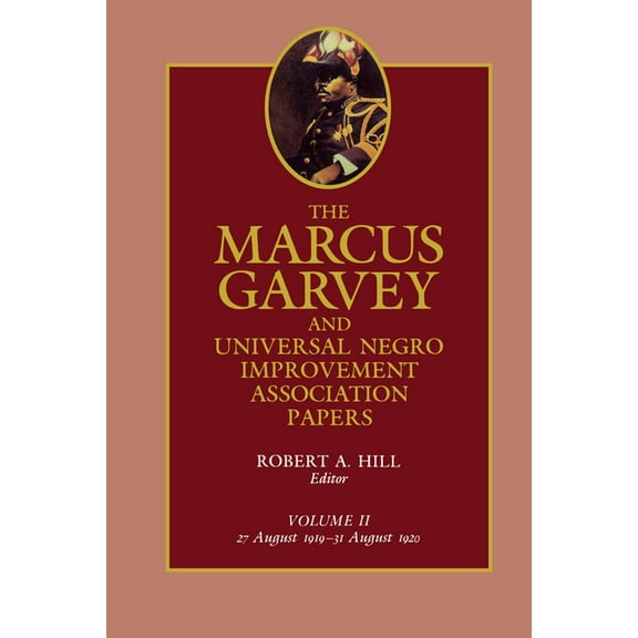 The Marcus Garvey and Universal Negro Improvement Association Papers: The Marcus Garvey and Universal Negro Improvement Association Papers, Vol. II : August 1919-August 1920 (Series #2) (Edition 1) (Hardcover)