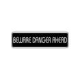 thumbnail image 1 of Beware Danger Ahead Aluminum Metal Novelty Street Road Sign 4x13.5, 1 of 1