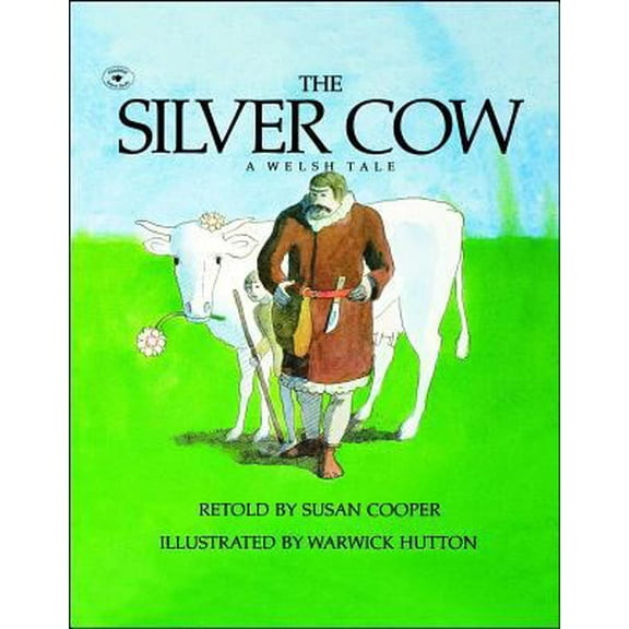 Pre-Owned The Silver Cow: A Welsh Tale (Paperback) 0689715129 9780689715129
