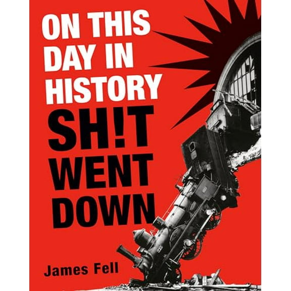 Pre-Owned On This Day in History Sh!t Went Down (Paperback) 0593724089 9780593724088