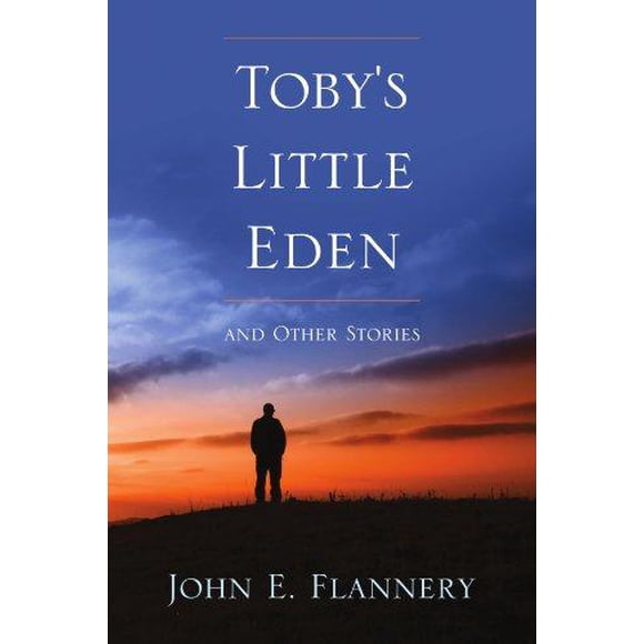 Toby's Little Eden and Other Stories