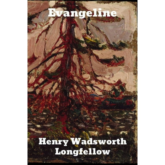 Evangeline: A Tale of Acadie (Paperback)