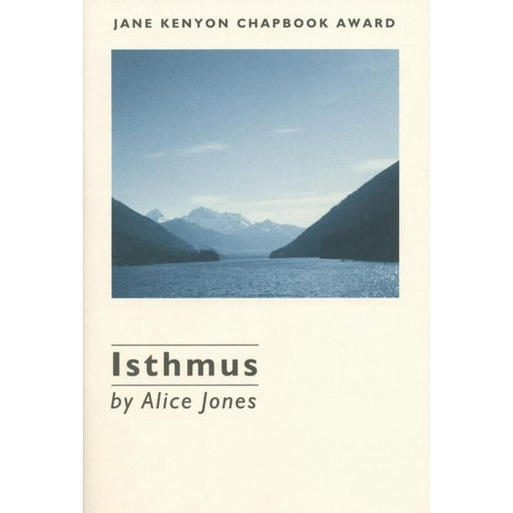 Jane Kenyon Chapbook Award Series: Isthmus (Paperback)