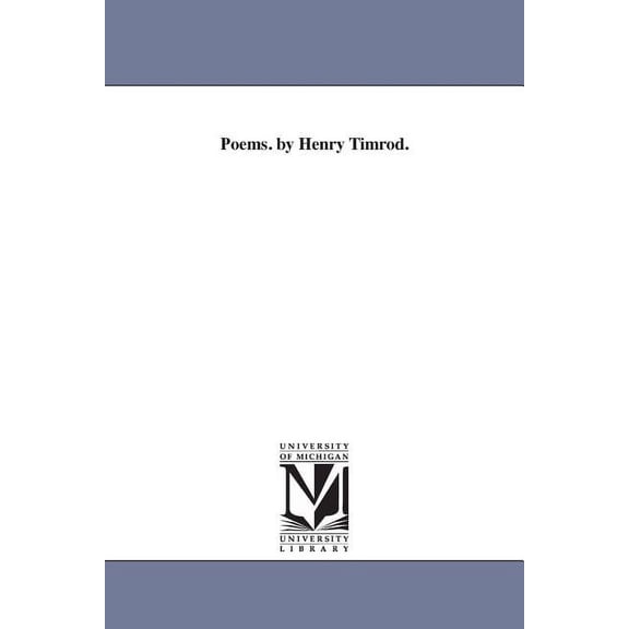 Poems. by Henry Timrod., (Paperback)
