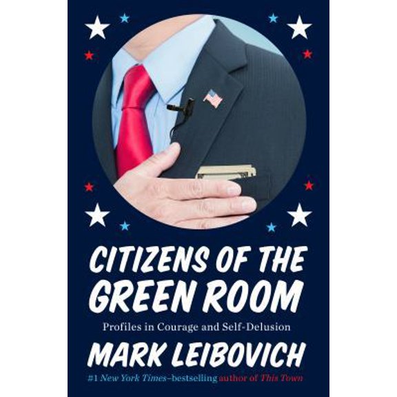 Pre-Owned Citizens of the Green Room: Profiles in Courage and Self-Delusion (Hardcover) 0399171924 9780399171925