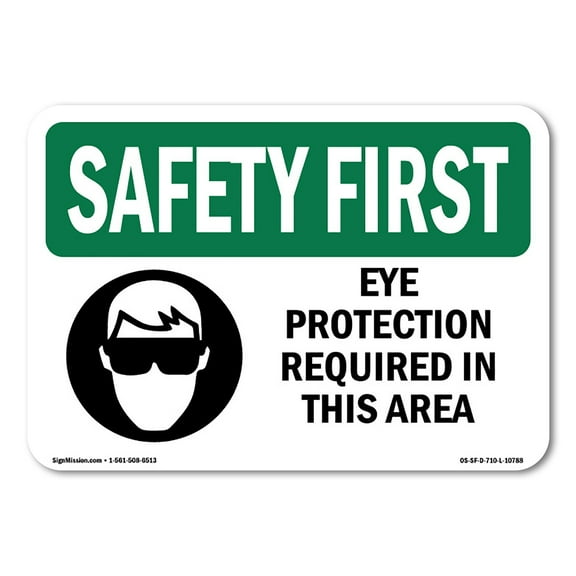 OSHA SAFETY FIRST Sign - Eye Protection Required In This Area | Aluminum Sign | Protect Your Business, Work Site, Warehouse & Shop Area | Made in the USA