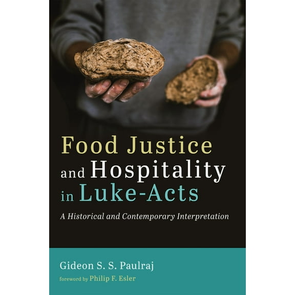 Food Justice and Hospitality in Luke-Acts (Paperback)