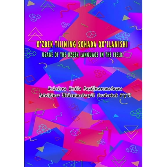 O'Zbek Tilining Sohada Qo'llanishi, (Paperback)