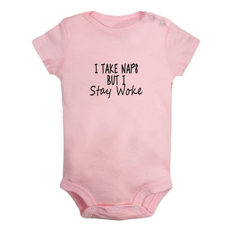 

I Take Naps But I Stay Woke Funny Rompers For Babies Newborn Baby Unisex Bodysuits Infant Jumpsuits Toddler 0-24 Months Kids One-Piece Oufits (Pink 6-12 Months)