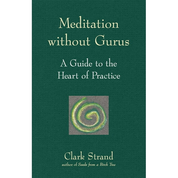 Meditation Without Gurus: Meditation Without Gurus, (Paperback)
