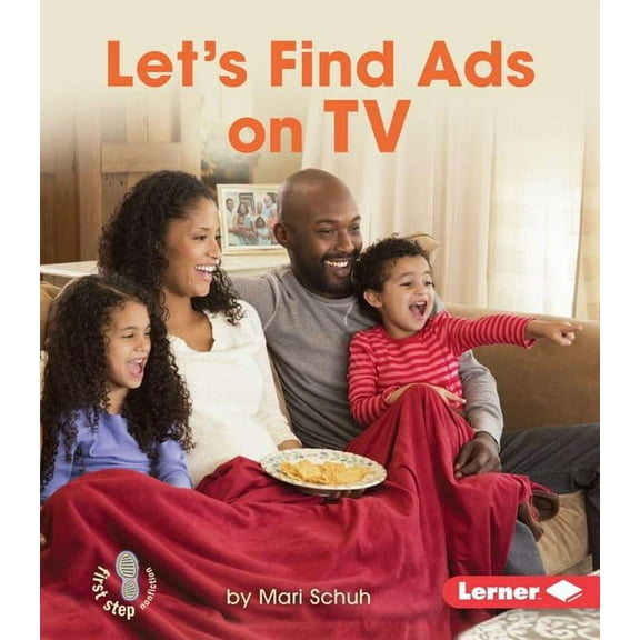 First Step Nonfiction -- Learn about Advertising: Let's Find Ads on TV (Paperback)
