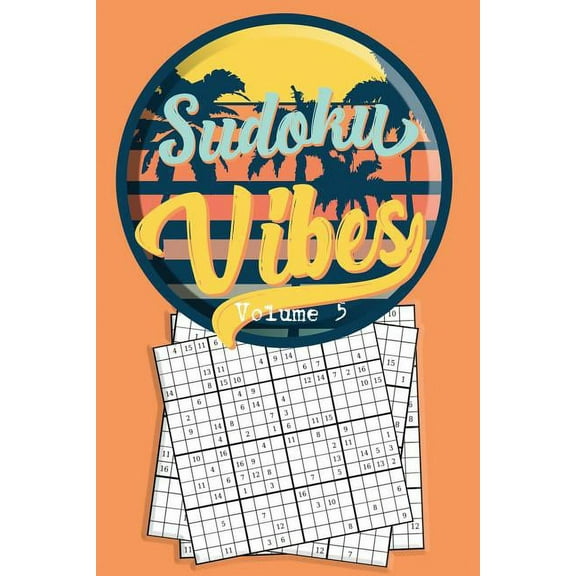 Travel Sudoku Book Volume: Sudoku Vibes Volume 5: 16 x 16 Mega Sudoku Hard Puzzle Book; Great Gift for Adults, Teens and Kids (Paperback)