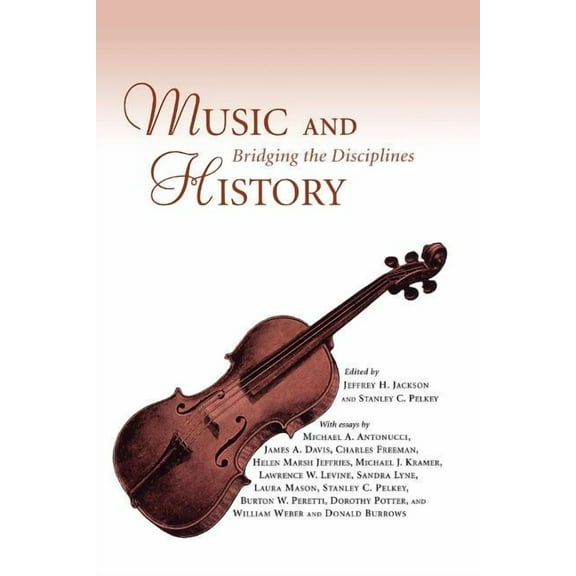 Music and History: Bridging the Disciplines, (Paperback)