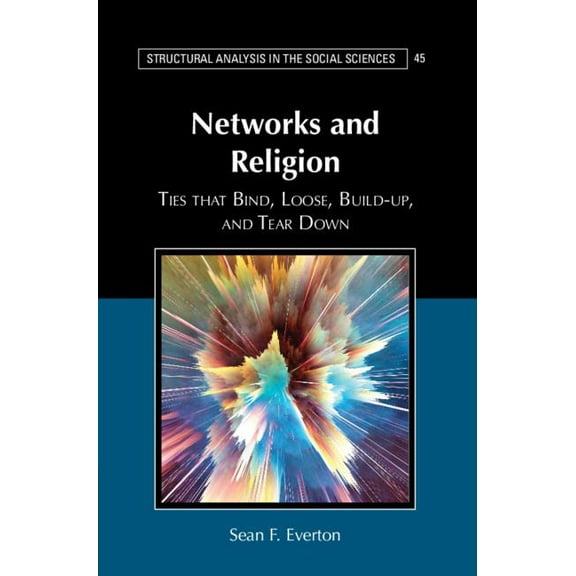 Structural Analysis in the Social Scienc Networks and Religion, Book 45, (Paperback)