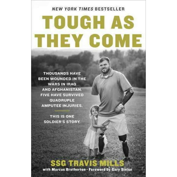 Pre-owned Tough As They Come, Paperback by Mills, Travis; Brotherton, Marcus; Sinise, Gary (FRW), ISBN 1101904801, ISBN-13 9781101904800