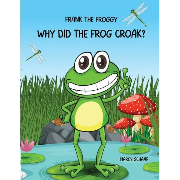 Frank the Frog: Why Did the Frig Croak?, (Paperback)