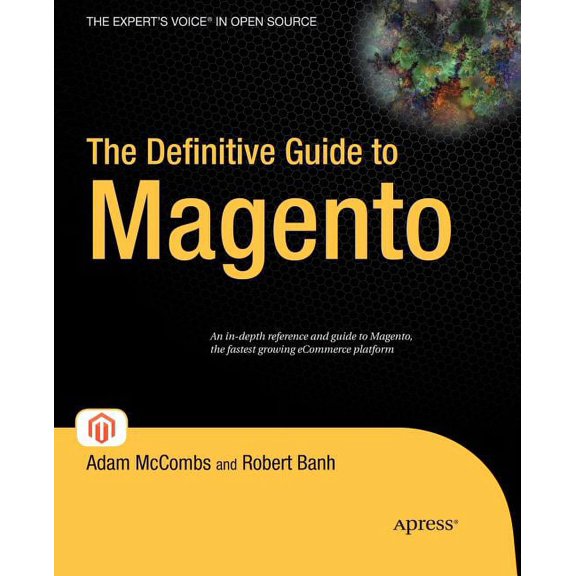 Expert's Voice in Open Source The Definitive Guide to Magento, (Paperback)