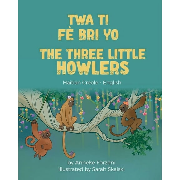 Language Lizard Bilingual World of Stori The Three Little Howlers (Haitian Creole-English), (Paperback)