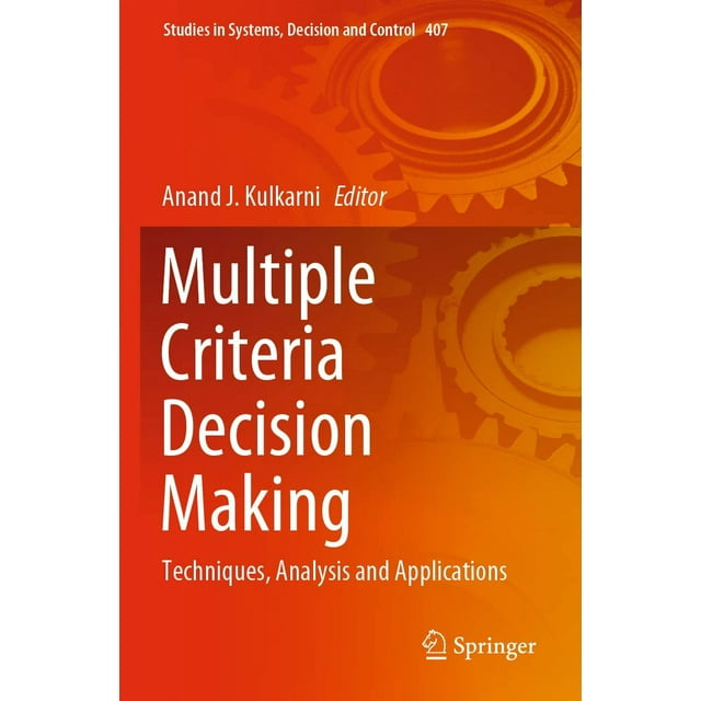 Prise de Décision Fondée sur des Critères Multiples, Techniques, Analyse et Applications (Volume 407)