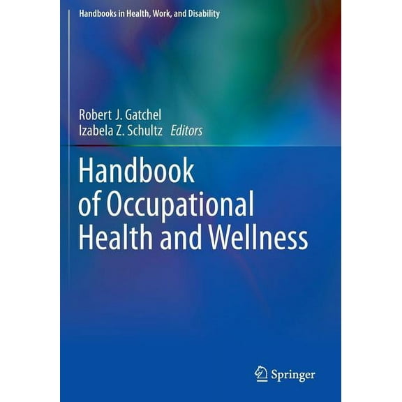 Handbook of Occupational Health and Wellness