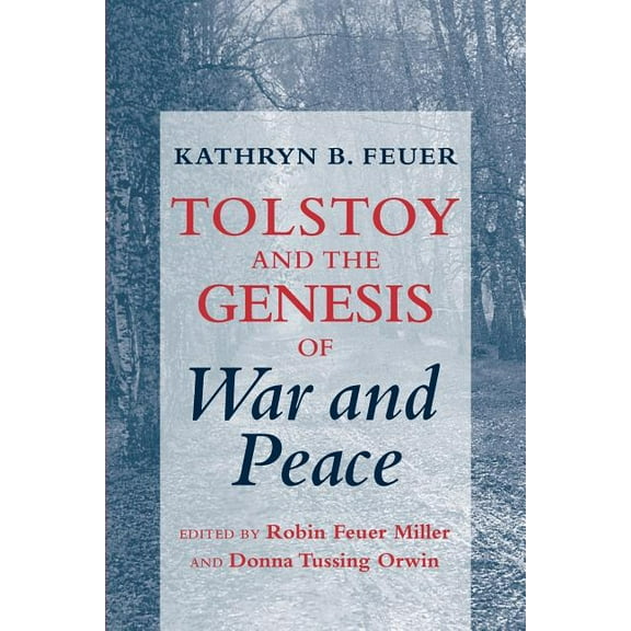 Tolstoy and the Genesis of War and Peace, (Paperback)