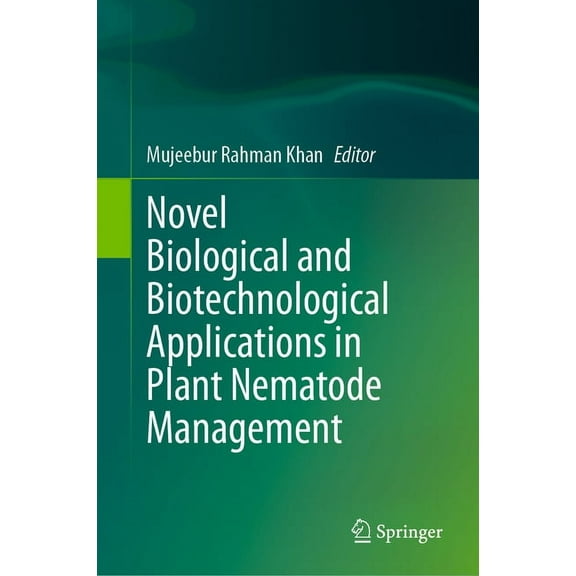 Novel Biological and Biotechnological Applications in Plant Nematode Management, (Hardcover)