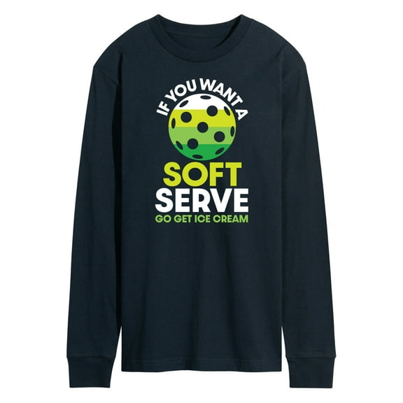Instant Message - If You Want Soft Serve Pickleball - Men's Long Sleeve T-Shirt
