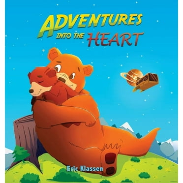 Adventures Into The Heart: Playful Stories About Family Love for Kids Ages 3-5 - Perfect for Early Readers (Hardcover)