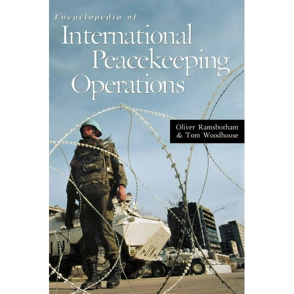 Encyclopedia of International Peacekeeping Operations, (Hardcover)